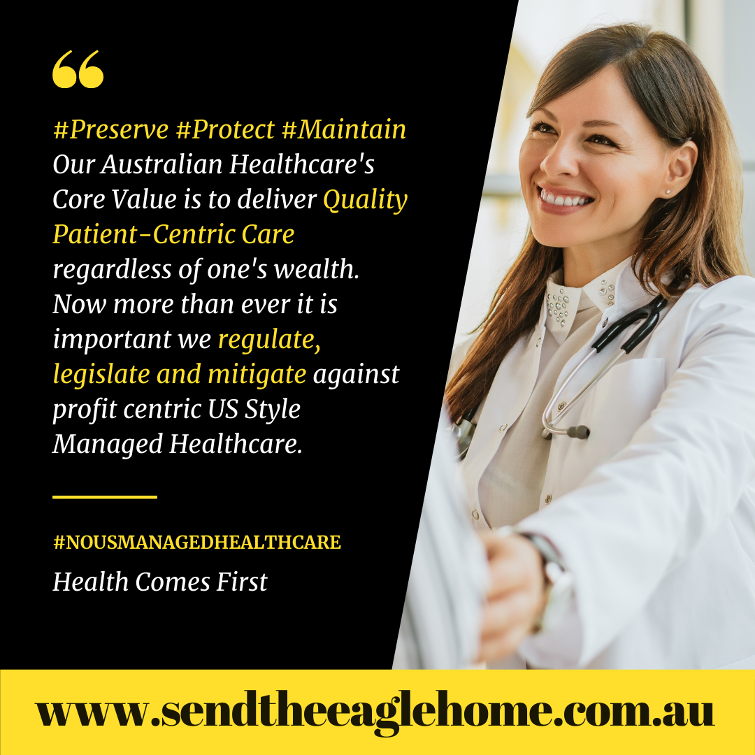 Legislate, Regulate & Mitigate Introduction of US style Managed Care to Australia